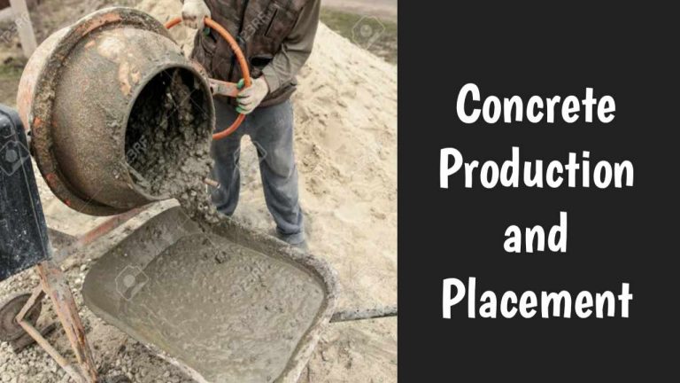 Concrete Production, Placement, & Curing Process || Summary